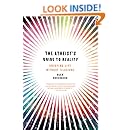 The Atheist's Guide to Reality: Enjoying Life without Illusions