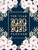 2020-2029 Ten Year Planner: Personal Calendar Planner 2020-2029 | 120 Month Calendar | Schedule Organizer | Agenda Journal | Time Management by