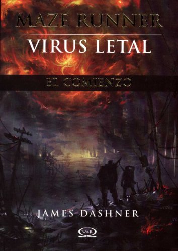 Maze Runner 4 Virus letal (Spanish Edition) (Maze Runner Trilogy)