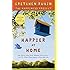 Happier at Home: Kiss More, Jump More, Abandon Self-Control, and My Other Experiments in Everyday Life