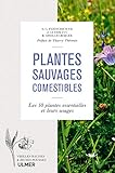 Plantes sauvages comestibles (Vieilles racines et jeunes pousses) (French Edition) by