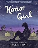 Honor Girl: A Graphic Memoir by Maggie Thrash