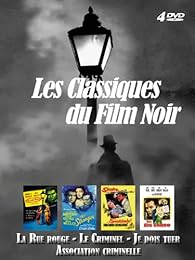 Les Classiques Du Film Noir : La Rue Rouge (Scarlet Street - Le Criminel (The Stranger) - Je Dois Tuer (Suddenly) - Association Criminel (The Big Combo) / Coffret 4 Dvd