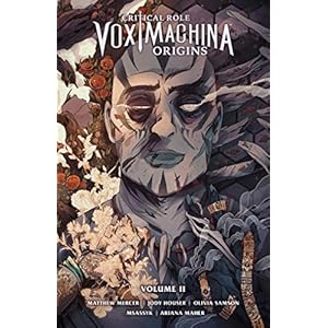 Critical Role: Vox Machina Origins Volume II: Vox Machina Origins Volume 2