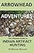 Arrowhead Adventures the Ultimate Guide to Indian Artifact Hunting