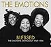 Blessed: The Emotions Anthology 1969-1985