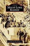 Front cover for the book Mount Lowe Railway by Michael A. Patris