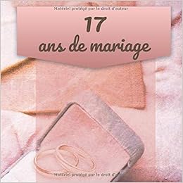 17 Ans De Mariage Livre D Anniversaire Livre D Or Mariage