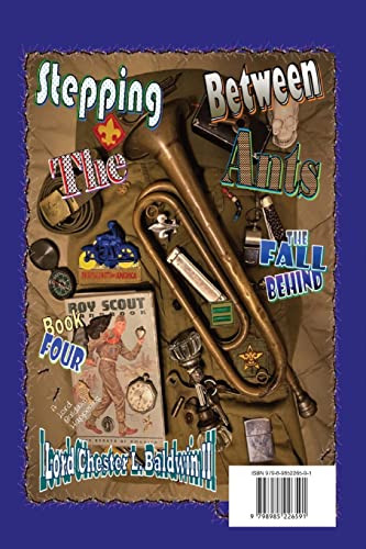 Stepping Between The Ants: Book FOUR: The Fall Behind 1