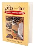 Gifts from a Jar: Cookies, Brownies & Bars by