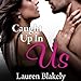 Caught Up in Us: Caught Up in Love, Book 1