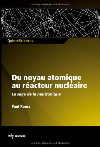 Du noyau atomique au réacteur nucléaire