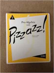 Pre-algebra with pizzazz!: Practice in skills and concepts: Steve Marcy ...
