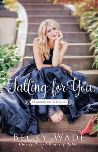 Falling for You (A Bradford Sisters Romance, #2)