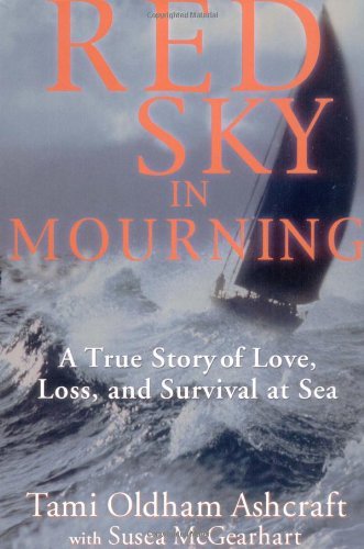By Tami Oldham Ashcraft - Red Sky in Mourning: A True Story of Love, Loss, and Survival at (2002-06-27) [Hardcover]