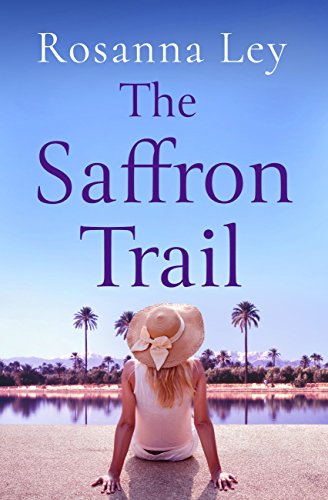 The Saffron Trail: Discover Marrakech in this perfect escapist read by Rosanna Ley
