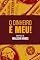 Livro O Dinheiro É Meu!