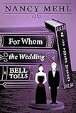 For Whom the Wedding Bell Tolls (An Ivy Towers Mystery Book 3) by 