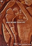 GOD HEARD THEIR CRY