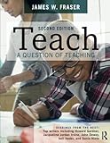 Teach: A Question of Teaching