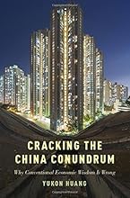 Cracking the China Conundrum: Why Conventional Economic Wisdom Is Wrong