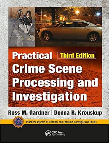 Practical Crime Scene Processing And Investigation Third Edition Practical Aspects Of Criminal And Forensic Investigations Kindle Edition By Gardner Ross M Krouskup Donna Politics Social Sciences Kindle Ebooks Amazon Com