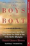 The Boys in the Boat: Nine Americans and Their Epic Quest for Gold at the 1936 Berlin Olympics