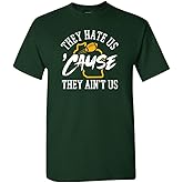 Xtreme Apparrel They Hate Us 'Cause They Ain't Us Men's T-Shirt for Football Fans