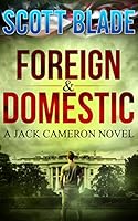 Foreign and Domestic: A Get Jack Reacher Novel (Jack Cameron Series Book 3)