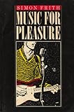 Image de Music for Pleasure: Essays on the Sociology of Pop