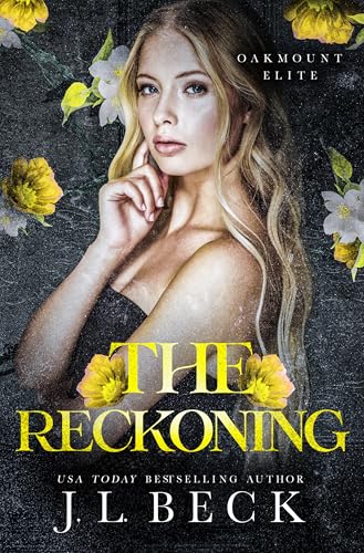 The Reckoning: A Dark MFM Enemies to Lovers Romance (Oakmount Elite Book 7)