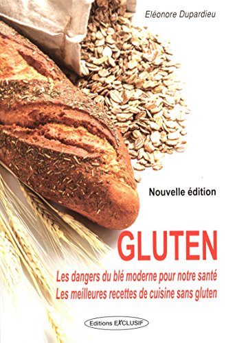 Gluten : Les vérités cachées by Eléonore Dupardieu