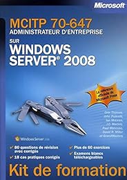MCITP 70-647 administrateur d'entreprise sur Windows Server 2008