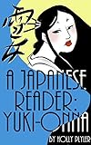 An Intermediate Japanese Reader Yuki Onna (Japanese through ghost stories Book 1)