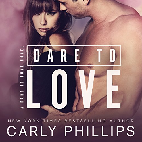 Dare to Love: Dare to Love, Book 1