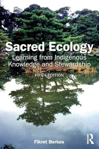 Amazon.com: Sacred Ecology: 9780415517324: Berkes, Fikret: Books