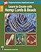 Learn to Create with Hemp, Cord, & Beads by 