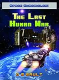 Space Chronicles: The Last Human War
