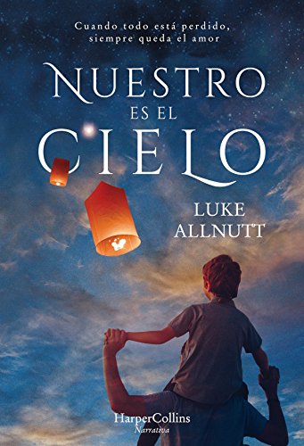 Nuestro es el cielo (Narrativa) (Spanish Edition)