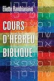 Cours d'hébreu biblique (French Edition) by Eliette Randrianaivo