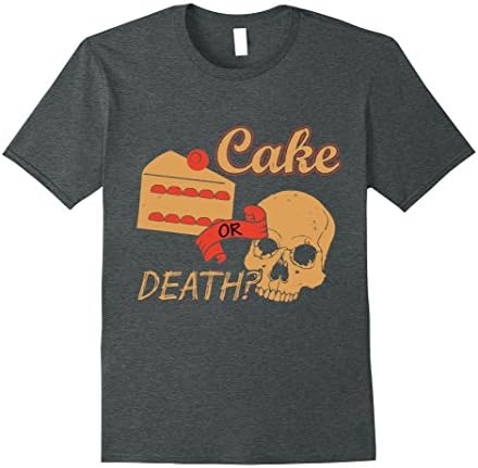 Mens Cake Or Death T-Shirt For Men Or Woman Funny Tee Small Dark Heather