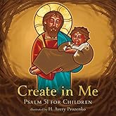 Create in Me: Psalm 51 for Children