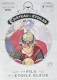 Le château des étoiles, Tome 12 : Les fils de l'étoile bleue by 