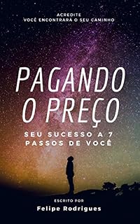 Livro PAGANDO O PREÇO: Seu sucesso a 7 passos de você