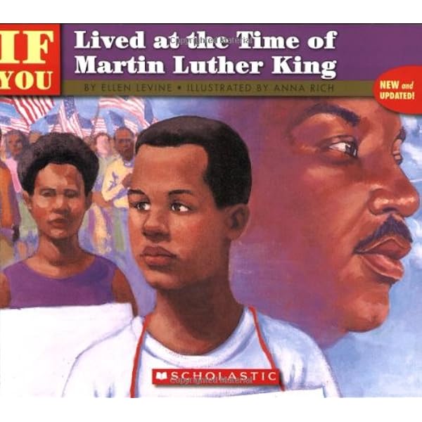 If You Lived At The Time Of Martin Luther King Ellen Levine Beth Peck Amazon Com Books