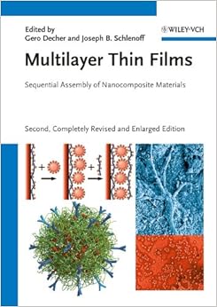 Multilayer Thin Films: Sequential Assembly of Nanocomposite Materials Multilayer Thin Films: Sequential Assembly of Nanocomposite Materials