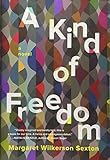 Image of A Kind of Freedom: A Novel