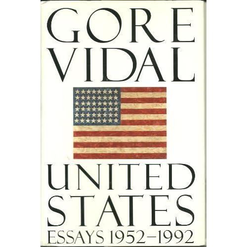 United States: Essays 1952-1992 by Gore Vidal (1993-05-18)