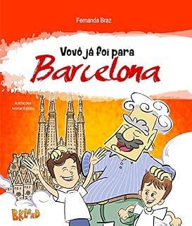 Livro Vovô já foi para Barcelona (Coleção Vovô Conhece o Mundo Livro 2)