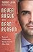 Never Argue with a Dead Person: True and Unbelievable Stories from the Other Side by
